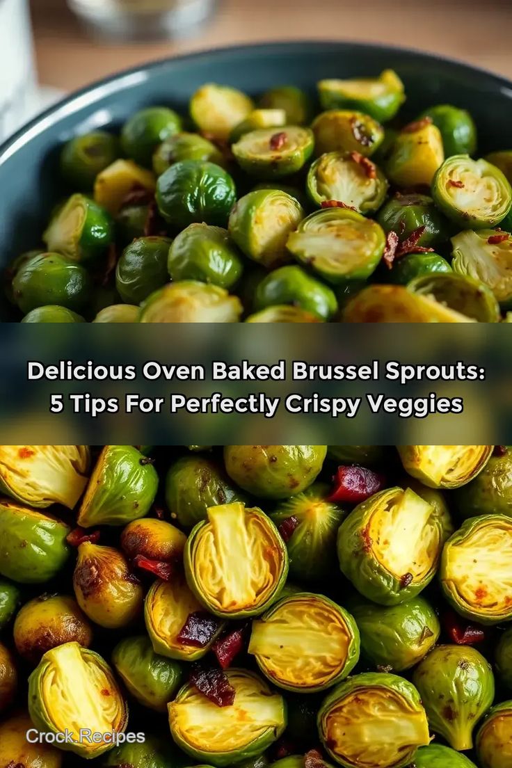Baked Not Fried: Get Restaurant-Quality Crispy Brussels Sprouts
